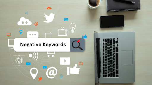 What are Negative Keywords and Why are They Important?